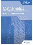 Exam Practice Workbook for Mathematics for the IB Diploma: Applications and interpretation HL